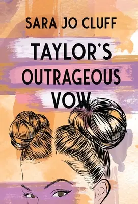 Taylors unerhörtes Gelübde - Taylor's Outrageous Vow