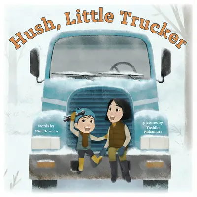 Husch, kleiner Trucker - Hush, Little Trucker