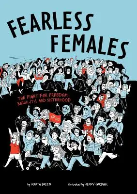 Fearless Females: Der Kampf für Freiheit, Gleichberechtigung und Schwesternschaft - Fearless Females: The Fight for Freedom, Equality, and Sisterhood