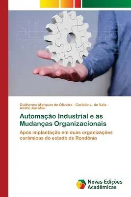 Industrieautomation und organisatorische Abläufe - Automao Industrial e as Mudanas Organizacionais