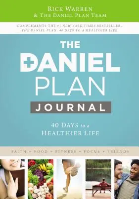 Das Daniel-Plan-Tagebuch: 40 Tage für ein gesünderes Leben - The Daniel Plan Journal: 40 Days to a Healthier Life