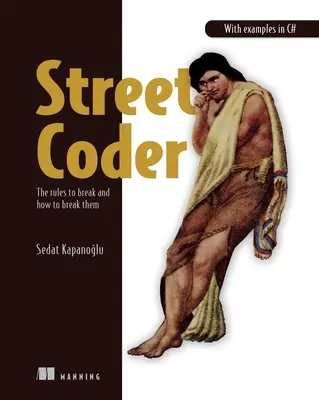 Street Coder: Die Regeln zu brechen und wie man sie bricht - Street Coder: The Rules to Break and How to Break Them