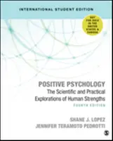 Positive Psychologie (Internationale Studentenausgabe) - Die wissenschaftliche und praktische Erforschung der menschlichen Stärken - Positive Psychology  (International Student Edition) - The Scientific and Practical Explorations of Human Strengths