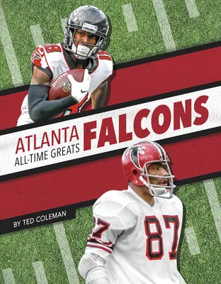 Atlanta Falcons Großartige Spieler aller Zeiten - Atlanta Falcons All-Time Greats