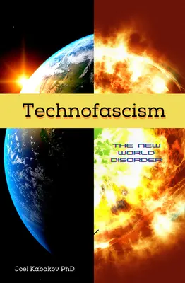 Technofaschismus: Die neue Weltunordnung - Technofascism: The New World Disorder