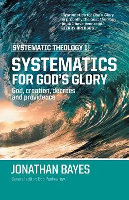 Systematische Theologie 1: Systematik zur Ehre Gottes (Pb) - Systematic Theology 1: Systematics for God's Glory (Pb)