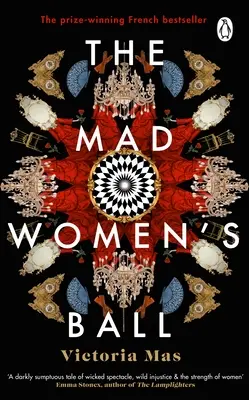 Der Ball der verrückten Frauen - Der preisgekrönte, internationale Bestseller und die Top-Fiction-Auswahl der Sunday Times - Mad Women's Ball - The prize-winning, international bestseller and Sunday Times Top Fiction selection