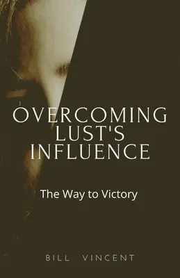 Die Überwindung des Einflusses der Lust: Der Weg zum Sieg - Overcoming Lust's Influence: The Way to Victory