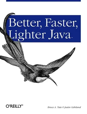 Besseres, schnelleres, leichteres Java - Better, Faster, Lighter Java