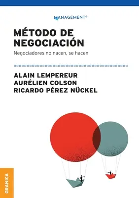 Mtodo De Negociacin: Negociadores No Nacen, Se Hacen