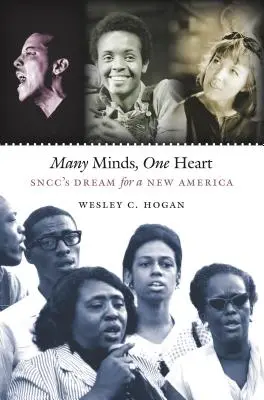 Viele Köpfe, ein Herz: Snccs Traum für ein neues Amerika - Many Minds, One Heart: Sncc's Dream for a New America