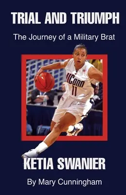 Versuch und Triumph: Die Reise einer Militärbraut Ketia Swanier - Trial and Triumph: The Journey of a Military Brat Ketia Swanier