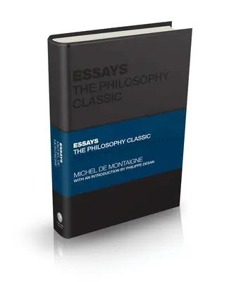 Aufsätze: Der Philosophie-Klassiker: Eine ausgewählte Ausgabe für den zeitgenössischen Leser - Essays: The Philosophy Classic: A Selected Edition  for the Contemporary Reader