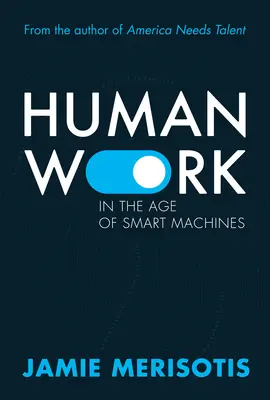 Menschliche Arbeit im Zeitalter der intelligenten Maschinen - Human Work in the Age of Smart Machines