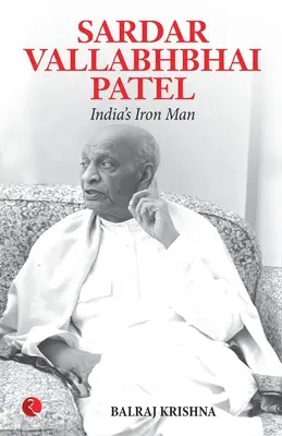 Sardar Vallabhabhai Patel Indiens eiserner Mann - Sardar Vallabhabhai Patel India's Iron Man