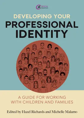 Entwickeln Sie Ihre berufliche Identität: Ein Leitfaden für die Arbeit mit Kindern und Familien - Developing Your Professional Identity: A Guide for Working with Children and Families