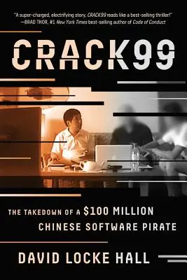 Crack99: Die Zerschlagung eines 100 Millionen Dollar schweren chinesischen Softwarepiraten - Crack99: The Takedown of a $100 Million Chinese Software Pirate