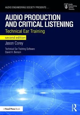 Audioproduktion und kritisches Zuhören: Technische Gehörbildung - Audio Production and Critical Listening: Technical Ear Training