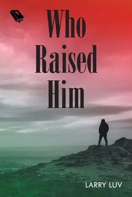 Wer hat ihn aufgezogen - Who Raised Him