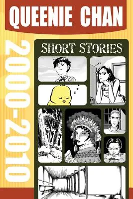 Queenie Chan: Kurzgeschichten 2000-2010 - Queenie Chan: Short Stories 2000-2010