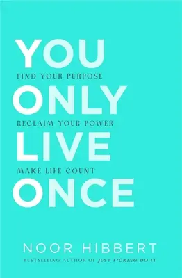 Du lebst nur einmal: Finde deine Bestimmung. Make Life Count - You Only Live Once: Find Your Purpose. Make Life Count