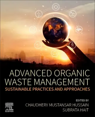 Fortgeschrittenes Management organischer Abfälle: Nachhaltige Praktiken und Ansätze - Advanced Organic Waste Management: Sustainable Practices and Approaches