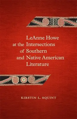 Leanne Howe an den Schnittstellen der Literatur der Südstaaten und der amerikanischen Ureinwohner - Leanne Howe at the Intersections of Southern and Native American Literature