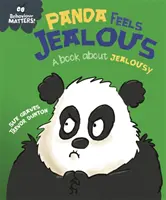 Verhalten ist wichtig: Panda Feels Jealous - Ein Buch über Eifersucht - Behaviour Matters: Panda Feels Jealous - A book about jealousy