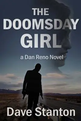 Das Mädchen vom Jüngsten Tag: Ein Dan-Reno-Roman - The Doomsday Girl: A Dan Reno Novel