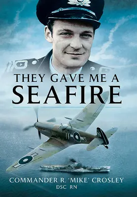 Sie haben mir ein Seefeuer geschenkt - They Gave Me a Seafire