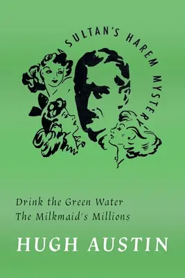 Trink das grüne Wasser / Die Millionen der Milchmagd - Drink the Green Water / The Milkmaid's Millions