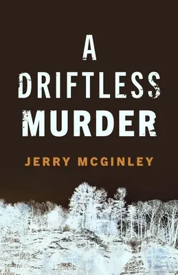 Ein Mord in der Einöde - A Driftless Murder