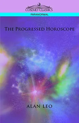 Das fortschreitende Horoskop - The Progressed Horoscope