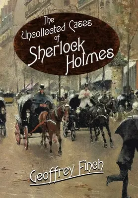Die ungesammelten Fälle von Sherlock Holmes - The Uncollected Cases of Sherlock Holmes