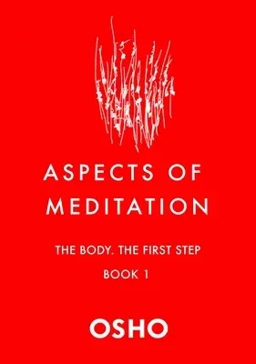 Aspekte der Meditation Buch 1: Der Körper, der erste Schritt - Aspects of Meditation Book 1: The Body, the First Step