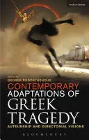 Zeitgenössische Adaptionen der griechischen Tragödie: Autorenschaft und Visionen der Regisseure - Contemporary Adaptations of Greek Tragedy: Auteurship and Directorial Visions