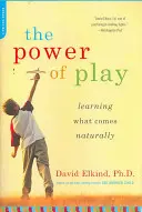 Die Kraft des Spiels: Lernen, was von Natur aus da ist - The Power of Play: Learning What Comes Naturally