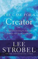 Der Fall für einen Schöpfer: Ein Journalist erforscht wissenschaftliche Beweise, die auf Gott hindeuten - The Case for a Creator: A Journalist Investigates Scientific Evidence That Points Toward God