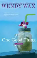 Eine gute Sache - One Good Thing