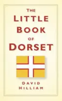 Das kleine Buch von Dorset - The Little Book of Dorset