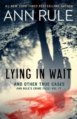 Auf der Lauer liegen und andere wahre Fälle - Lying in Wait and Other True Cases