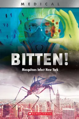 Gebissen! (Xbooks): Stechmücken infizieren New York - Bitten! (Xbooks): Mosquitoes Infect New York