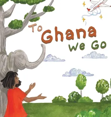 Wir gehen nach Ghana - To Ghana We Go