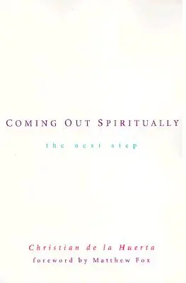 Spirituelles Coming Out: Der nächste Schritt - Coming Out Spiritually: The Next Step