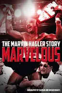 Wunderbar: Die Geschichte von Marvin Hagler - Marvelous: The Marvin Hagler Story