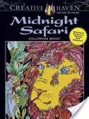 Creative Haven Mitternachtssafari-Malbuch: Wilde Tiermotive auf dramatischem schwarzen Hintergrund - Creative Haven Midnight Safari Coloring Book: Wild Animal Designs on a Dramatic Black Background