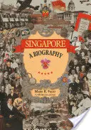 Singapur: Eine Biographie - Singapore: A Biography