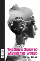 Der Leitfaden für Mädchen zur Rettung der Welt - The Girl's Guide to Saving the World