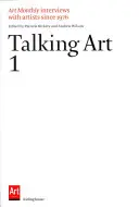 Talking Art 1: Interviews mit Künstlern seit 1976 - Talking Art 1: Interviews with Artists Since 1976