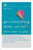 Alles erledigen - und trotzdem Zeit zum Spielen haben - Get Everything Done - And Still Have Time to Play